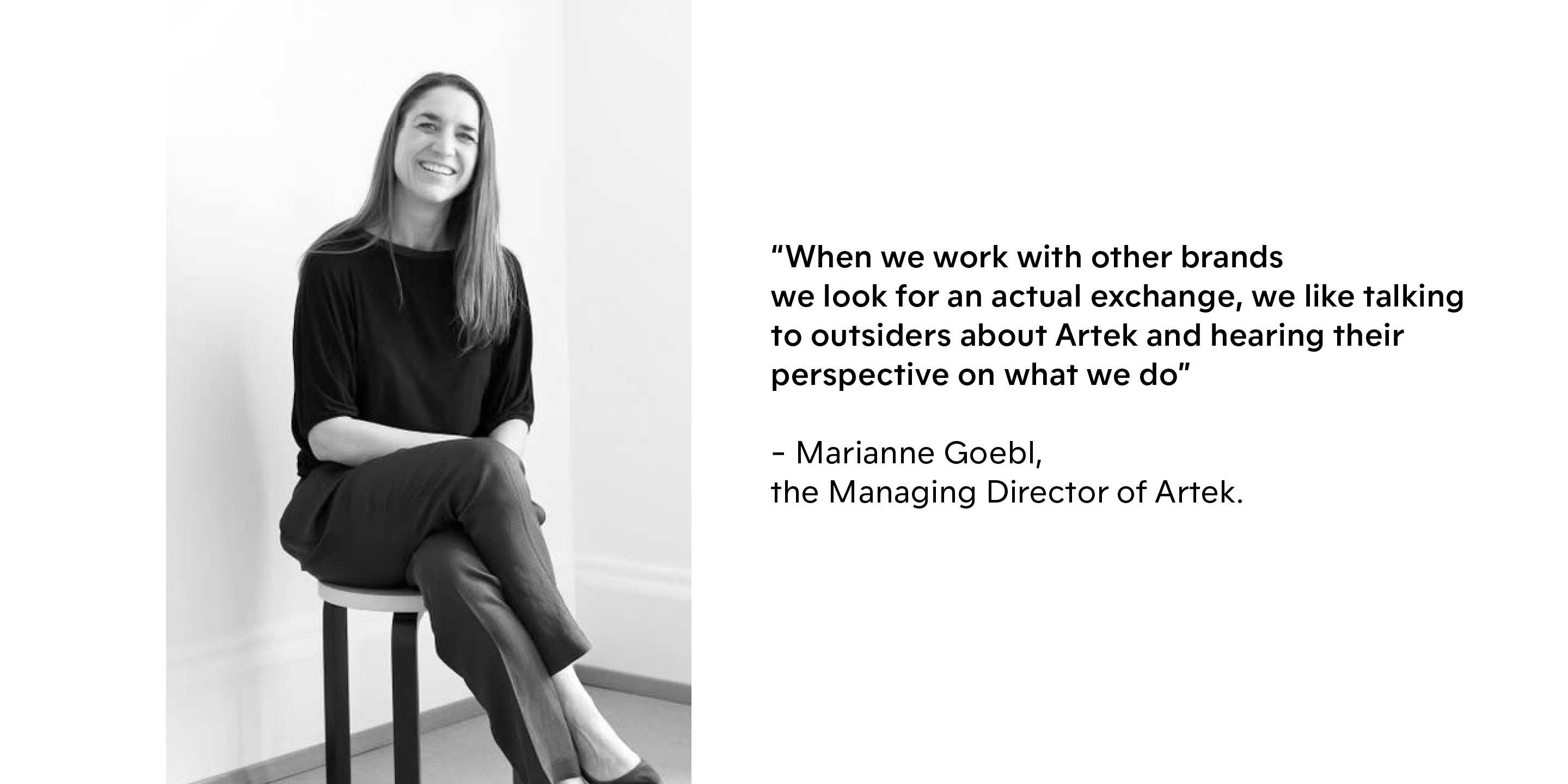 A black-and-white photo of Marianne Goebl, Managing Director of Artek, accompanied by her quote discussing collaboration with other brands and valuing outsider perspectives on Artek's work.